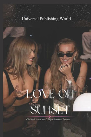 Love on Sunset: Chrishell Stause and G Flip's Romantic Journey