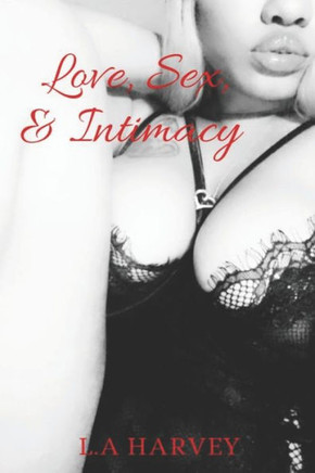 Love, Sex & Intimacy
