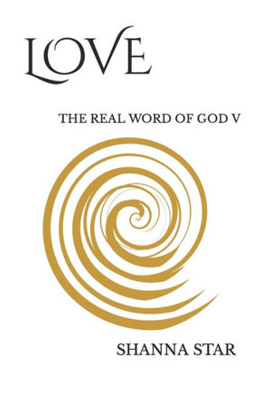 Love: The Real Word of God V