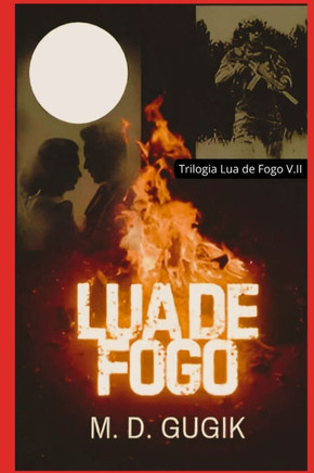 Lua de Fogo: Trilogia Lua de Fogo - Volume 2