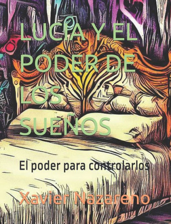 Lucia Y El Poder de Los Sueños: El poder para controlarlos
