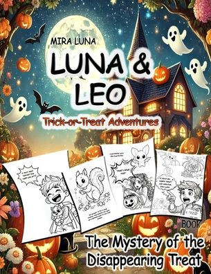 LUNA & LEO Trick-or-Treat Adventures: The Mystery of the Disappearing Treat
