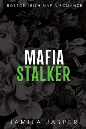 Mafia Stalker: BWWM Dark Mafia Romance