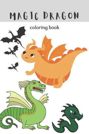 Magic Dragon Coloring book: Magic coloring book