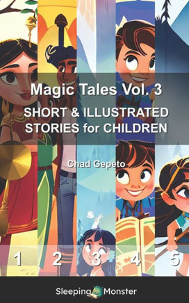 Magic Tales Vol. 3: SHORT & ILLUSTRATED STORIES for CHILDREN
