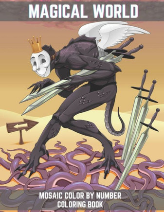 Magical World Mosaic Color By Number Coloring Book: An Adult Mosaic Coloring Book with Mythical Fantasy Creatures, Beautiful Warrior Women, Vampires,