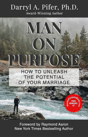 Man on Purpose: How to Unleash the Potential of Your Marriage