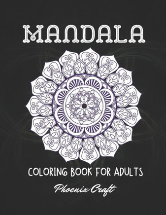 Mandala Coloring Book For Adults: 50 Beautiful Mandalas for Stress Relief and Relaxation