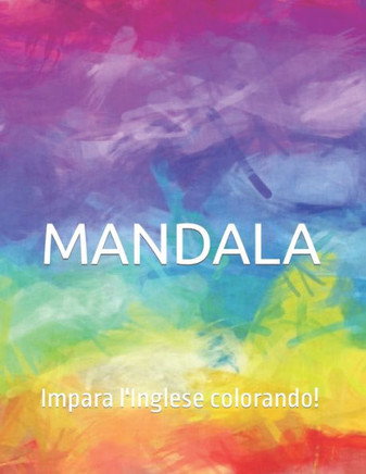 Mandala: Impara l'Inglese colorando!