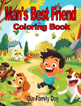 Man's Best Friend: Our Family Dog
