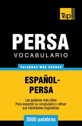 Vocabulario Espanol-Persa - 3000 Palabras Mas Usadas