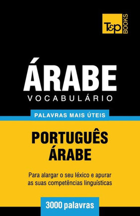 Vocabulario Portugues-Arabe - 3000 Palavras Mais Uteis