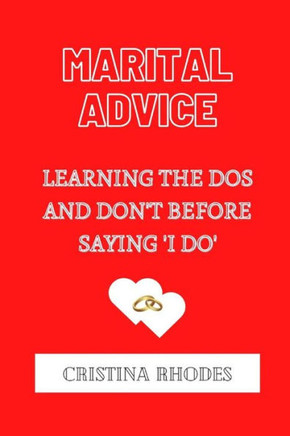 Marital Advice: Learning the DOS and Don't Before Saying 'i Do'