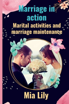 Marriage in action: Marital activities and marriage maintenance