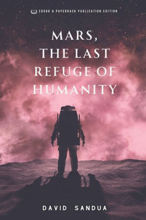 Mars, the Last Refuge of Humanity