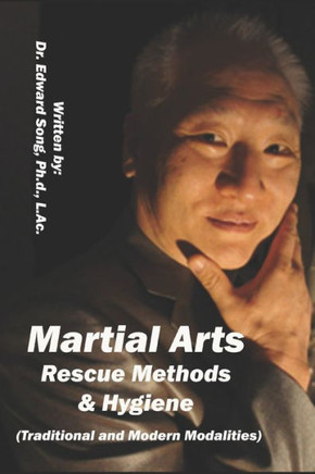 Martial Arts Rescue Methods: Martial Arts Rescue Methods and Hygiene in the Martial Arts