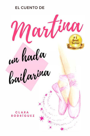 Martina un hada bailarina: El cuento de