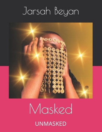 Masked: Unmasked