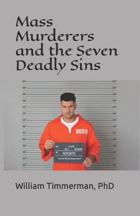 Mass Murderers and the Seven Deadly Sins