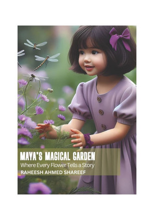 Maya's Magical Garden: Where Every Flower Tells a Story