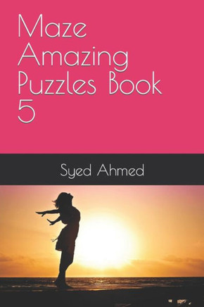 Maze Amazing Puzzles Book 5