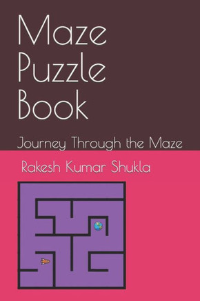 Maze Puzzle Book: Journey Through the Maze