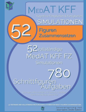 MedAT Simulationen: Figuren Zusammensetzen Teil 1: 52 vollständige und testnahe Simulationen für MedAT Kognitive Fähigkeiten und Fertigkei