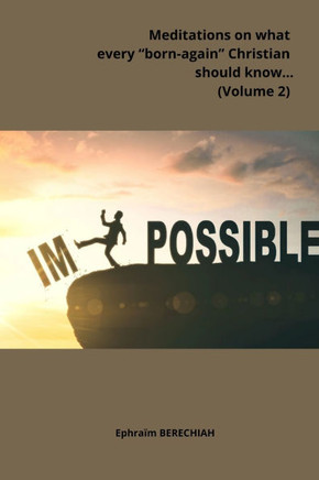Meditations on what every ""born-again"" Christian should know...(Volume 2)