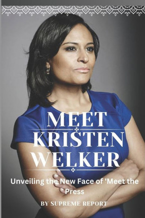 Meet Kristen Welker: Unveiling the New Face of 'Meet the Press