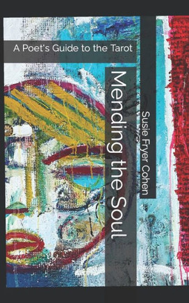 Mending the Soul: A Poet's Guide to the Tarot