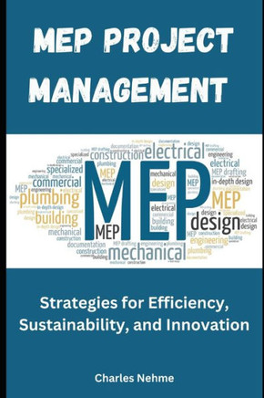 MEP Project Management: Strategies for Efficiency, Sustainability, and Innovation