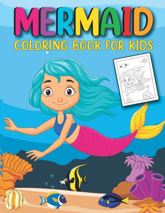 Mermaid Coloring Book for Kids: Toddler Coloring Book Easy and Big Coloring Books for Toddlers for Kids Ages 2-4, 4-8
