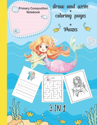 Mermaid Primary Composition Notebook: Primary Story Journal Half Page Dotted Midline with Picture Space - Learn to Draw and Write Primary Journal Grad