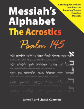 Messiah's Alphabet: The Acrostics: Psalm 145
