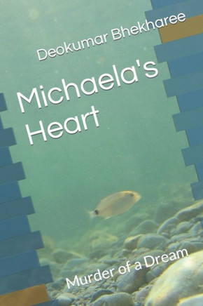 Michaela's Heart: Murder of a Dream