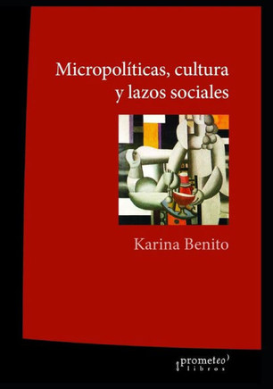 Micropolíticas, cultura y lazos sociales: Una inmersión hacia la autogestión de espacios culturales