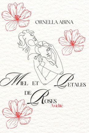 Miel Et Petales de Roses: Avidite