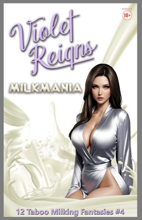 Milkmania: 12 Taboo Milking Fantasies