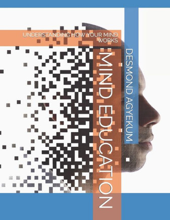 Mind Education: Understanding How Your Mind Works