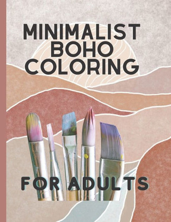 Minimalist Boho Coloring Book: For teens and adults