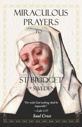 Miraculous Prayers to St. Bridget of Sweden