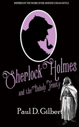 Sherlock Holmes And The Unholy Trinity