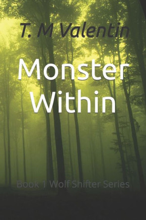 Monster Within: Book 1 Wolf Shifter Series