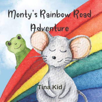 Monty's Rainbow Road Adventure: Learn The Colours Of The Rainbow