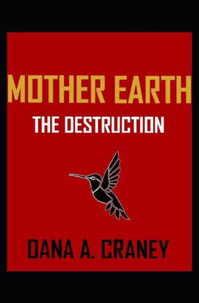 Mother Earth the Destruction