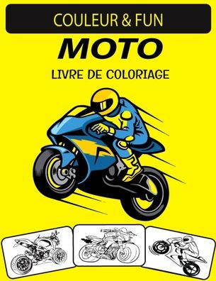 Moto Livre de Coloriage: Nouveau livre de coloriage moto pour adultes