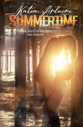 Summertime: Una Vacanza. Un Incontro. Una Passione.