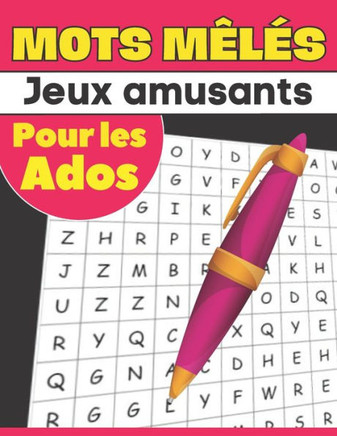 Mots mêlés - Jeux amusants - Pour les ados: Testez et améliorez vos compétences en recherche de mots