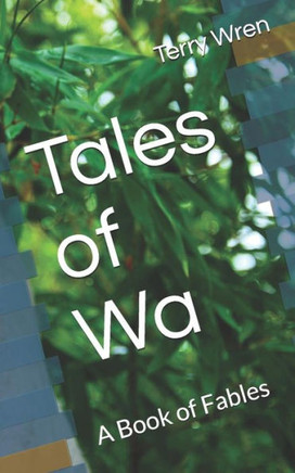 Tales Of Wa : A Book Of Fables