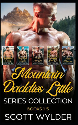 Mountain Daddies Little Series Collection: Book 1-5: An Age Play, DDlg, Instalove, Standalone, Romance